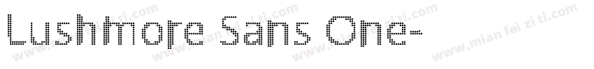Lushmore Sans One字体转换